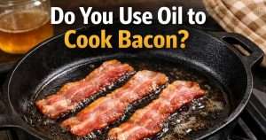 Do You Use Oil To Cook Bacon